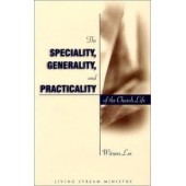 The Specialty, Generality, and Practicality of the Church Life by Witness Lee 